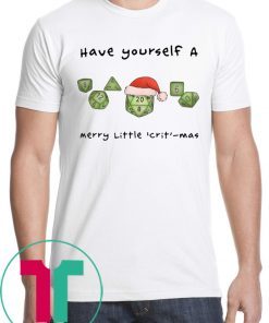 Dnd gamer Christmas Have yourself A Merry Little Crit mas T-Shirt