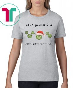 Dnd gamer Christmas Have yourself A Merry Little Crit mas T-Shirt