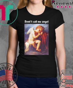 Don’t Call Me Angel T-Shirt