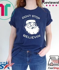 Don’t Stop Believin Christmas T-Shirt