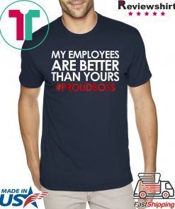 Employee Appreciation T-Shirt Funny Boss TShirt
