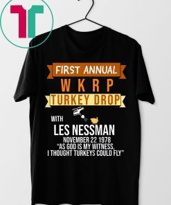 First Annual WKRP Turkey Drop Whit Les Nessman Tee Shirt