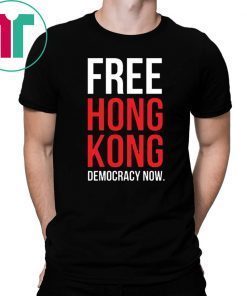 Free Hong Kong Democracy Now Free hong kong Unisex Tee Shirt
