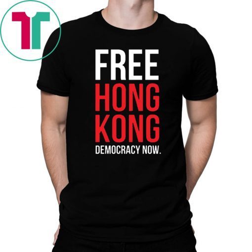Free Hong Kong Democracy Now Free hong kong Unisex Tee Shirt