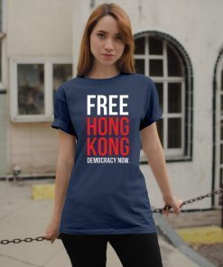 Free Hong Kong Democracy Now Free hong kong Tee Shirt