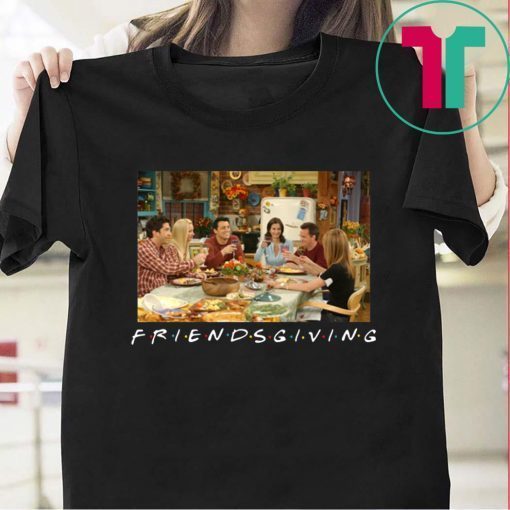 Friendsgiving Friends Thanksgiving Tee Shirt