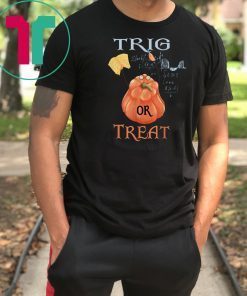 Funny Halloween Math Teacher Trig or treat Student School T-Shirt