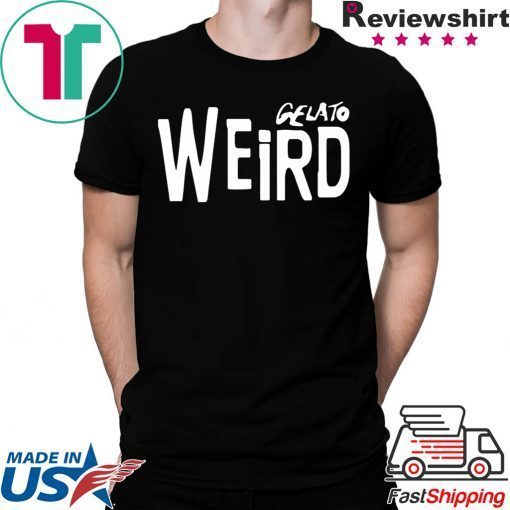 Galeto Weird T-Shirts