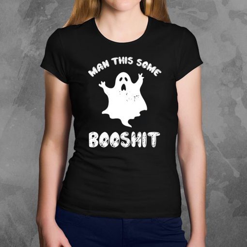Ghost Man this some Booshit shirt