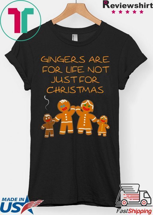 Gingers are for life not just for Christmas T-Shirt