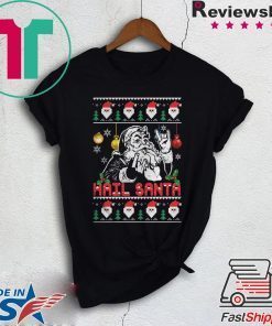 Hail Santa Christmas Tee Shirt