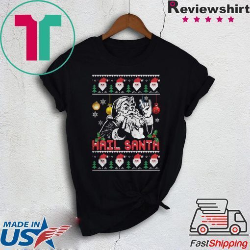 Hail Santa Christmas Tee Shirt