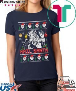 Hail Santa Christmas Tee Shirt