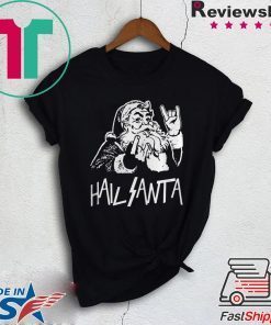 Hail Santa Ugly Christmas T-Shirts