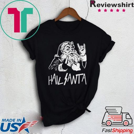 Hail Santa Ugly Christmas T-Shirts