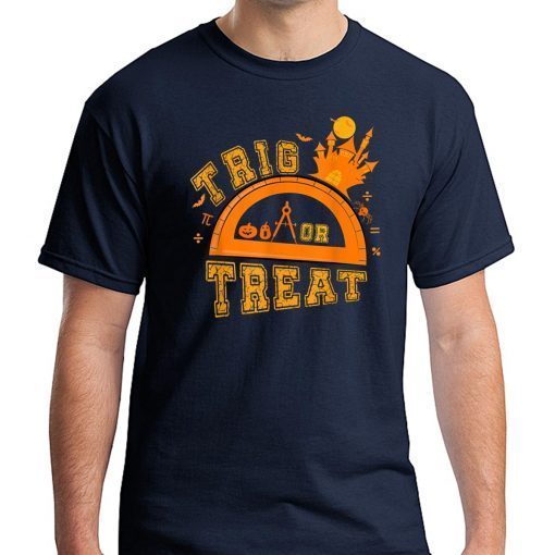 Halloween Math Teacher Trig Or Treat Student School T-Shirt