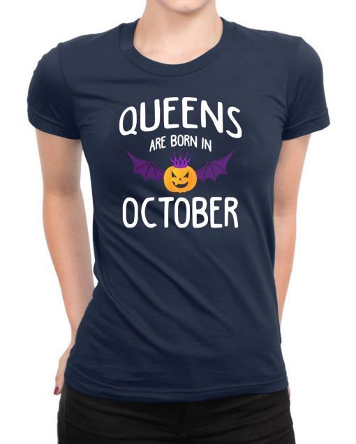 Halloween queens are born in october Shirt
