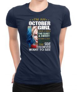 Harley Quinn I’m A October Girl I Have 3 Sides The Quiet Sweet shirt