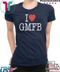 Offcial I LOVE GMFB SHIRT