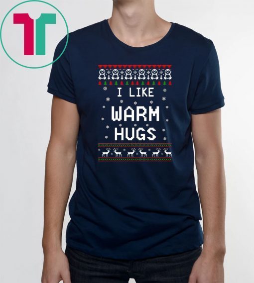 I like warm hugs Christmas T-Shirt