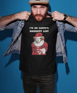 IT Pennywise I’m On Santa’s Naughty List Shirt