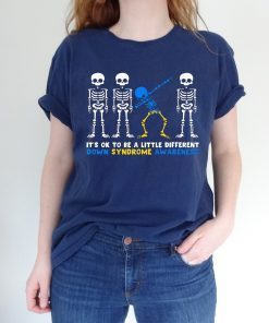 IT'S OK TO BE A LITTLE DIFFERENT DOWN SYNDROME AWARENESS SKELETON 2020 T-SHIRTS