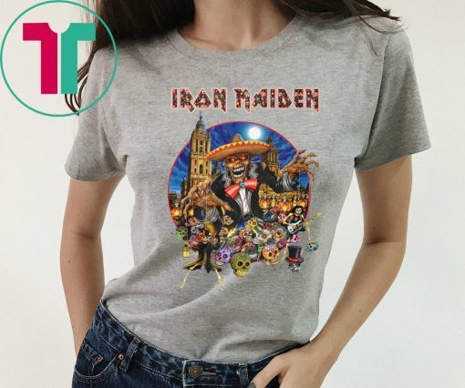 Iron maiden in the mexico city Shirt