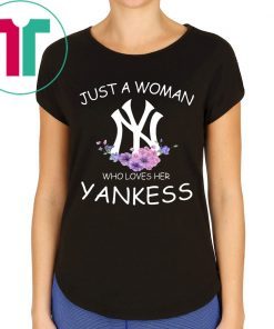 JUST A GIRL WHO LOVES HER YANKEES TEE SHIRT