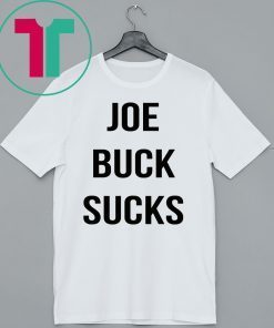 Joe buck sucks tee shirt