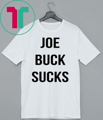 joe buck sucks t shirt