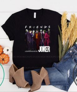 Joker Friends Legends Never Die Offcial Tee Shirt