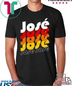 Jose Jose Jose T-Shirt