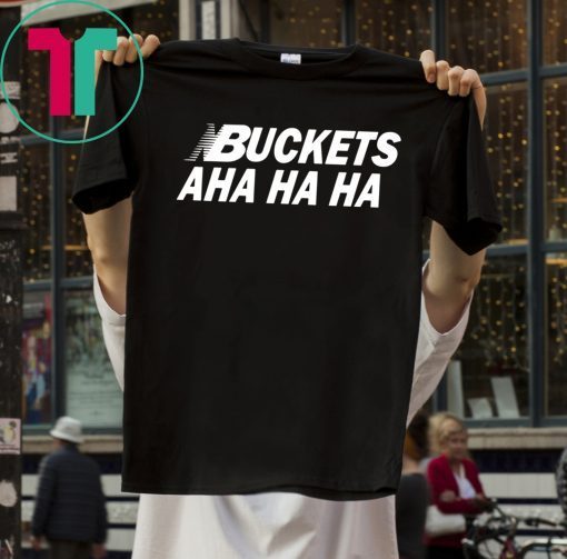 Kawhi Buckets Aha Ha Ha 2020 T-Shirt