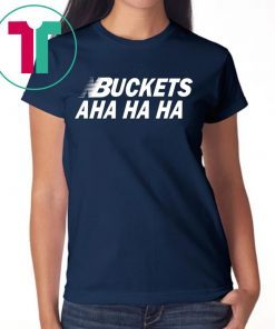 Kawhi Buckets Aha Ha Ha T-Shirt