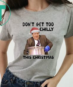 Kevin Malone Don’t Get Too Chilly This Christmas T-Shirt