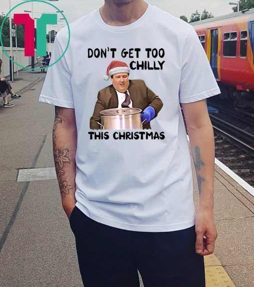 Kevin Malone Don’t Get Too Chilly This Christmas T-Shirt