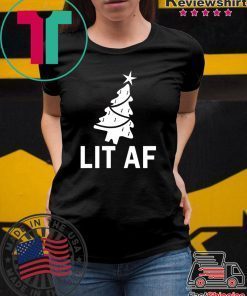 LIT AF Funny Christmas T-Shirt