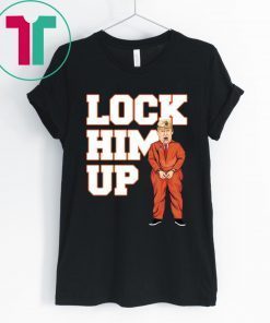 Lock him up trump t-shirts