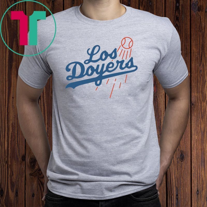 los doyers t shirt