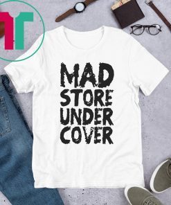 Mad Store Under Cover T-Shirts