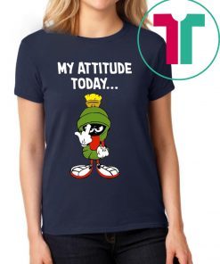 Marvin the martian my attitude today T-Shirts
