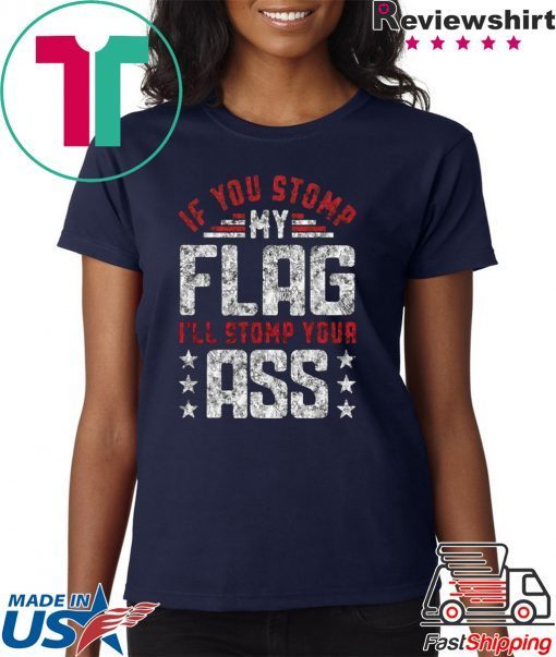 Stomp My Flag I'll Stomp Your Ass Black T Shirt