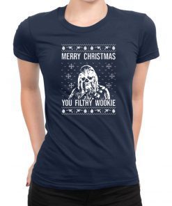 Merry Christmas You Filthy Wookie ugly T-Shirt