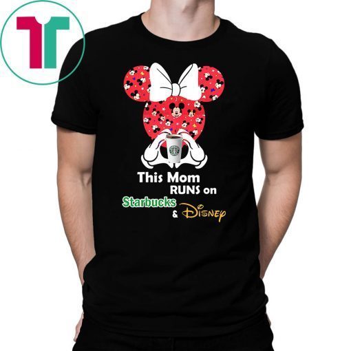 Mickey and minnie mouse this mom runs on starbucks and disney Shirt