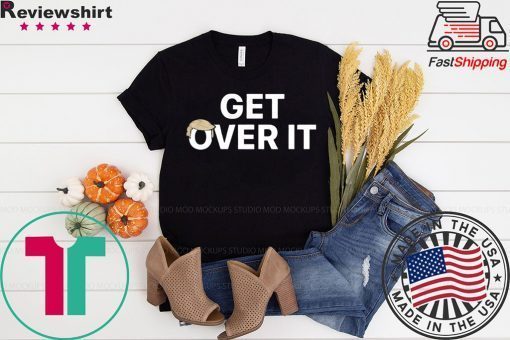 Mulvaney’s explosive ‘Get over it’ Tee Shirts