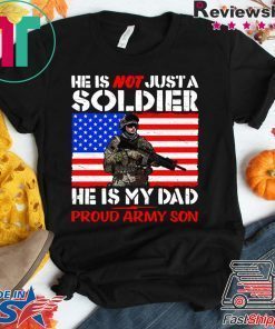 My Dad Is A Soldier Proud Army Son Pro-Military Father Shirt