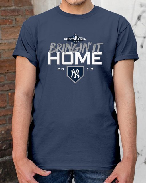 NEW YORK YANKEES BRINGIN’ IT HOME 2019 T-Shirt