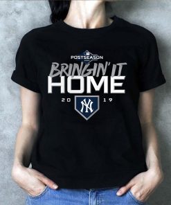 NEW YORK YANKEES BRINGIN’ IT HOME 2019 T-Shirt