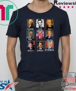 Not Trump Thank You All For Being Such Great Presidents 2020 Shirt