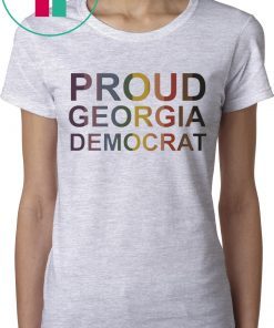 PROUD GEORGIA DEMOCRAT Tee Shirt